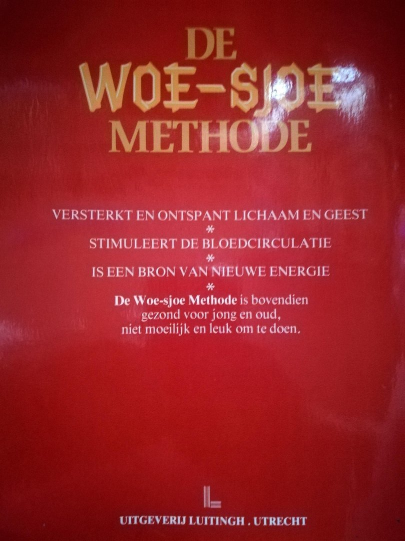 Tung , Timothy . [ isbn 9789024507764 ] 0618 - De  Woe - Sjoe  Methode ( Chinese Gymnastiek . Ademhalingsoefeningen . Massage .  Tai - Chi .  Voor een optimale lichamelijke en geestelijke conditie . Een boek voor het hele gezin . ) -
