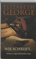 George, E. - Wie schrijft ... / schrijven volgens Elizabeth George