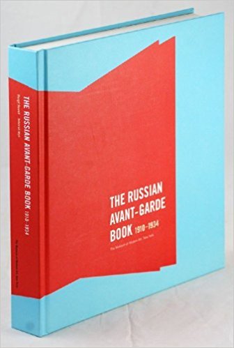 Wye, Deborah ; Margrit Rowell et al. - The Russian Avant Garde Book, 1910-1934