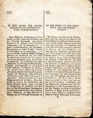 (BERBICE). H. FAGEL & [Henry] BATHURST. En A.W.C. DE NAGELL - In den Naam der Allerheiligste en Onverdeelbare Drieeenigheid. Zijne Majesteit de Koning der Nederlanden en Zijne Majesteit de Koning van het Vereenigd Koningrijk van Groot-Brittannien en Ierland / In the Name of the Most Holy and Individed Tr...