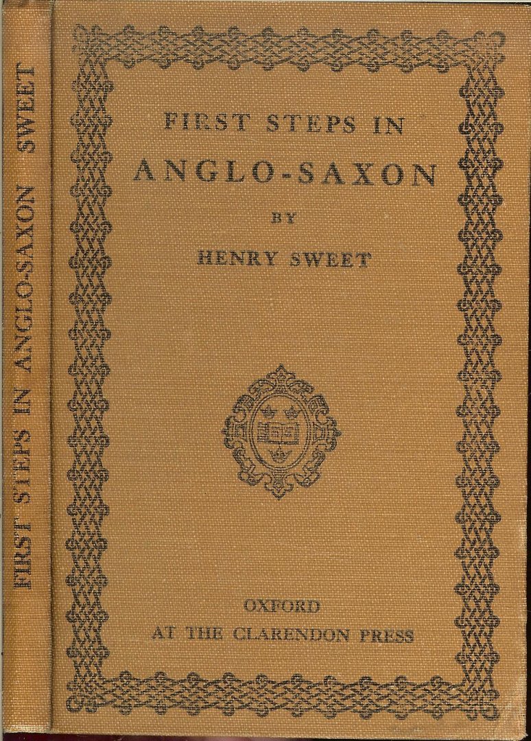 Henry Sweet, Drs. - Anglo-Saxon First Steps in Anglo-Saxon