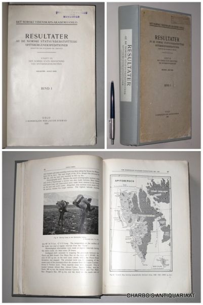HOEL, ADOLF (ed.), - Resultater av de Norske statsunderstøttede Spitsbergenekspeditioner (Skrifter om Svalbard og Ishavet). Bind I, nrs. 1-11. (All published).