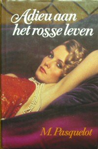 Pasquelot, M. - Adieu aan het rosse leven