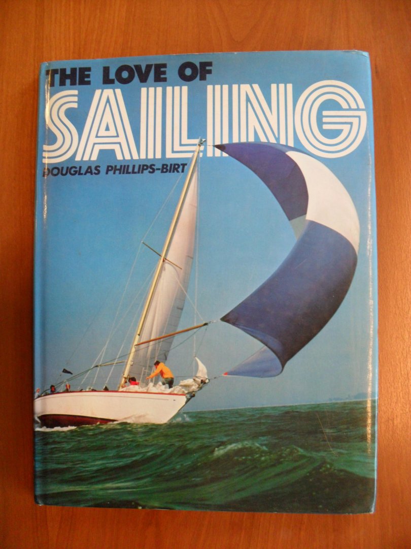 Phillips-Birt Douglas - The love of Sailing