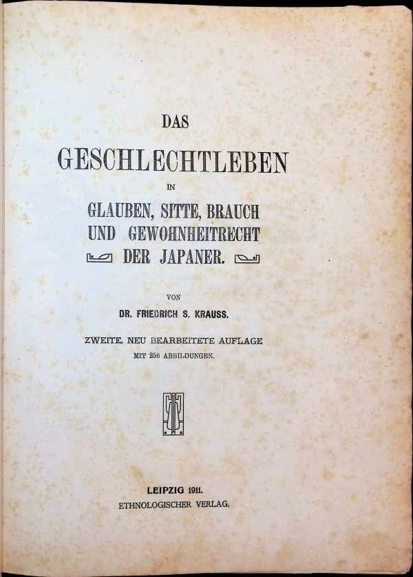 Dr. Friedrich S. Krauss - Das Geschlechtleben in Glauben, Sitte, Brauch und Gewohnheitrecht der Japaner