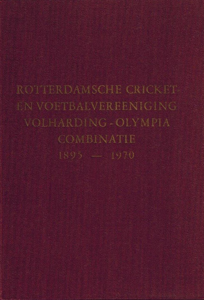  - Rotterdamsche Cricket- en Voetbalvereeniging Volharding-Olympia Combinatie 1895-1970