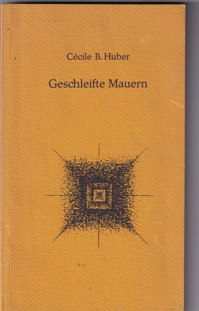 Huber, Cécile B - Geschleifte Mauern, illustriert von Marcel Seitz