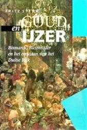 Stern, Fritz - Goud en ijzer. Bismarck, Bleichröder en het onstaan van het Duitse rijk.