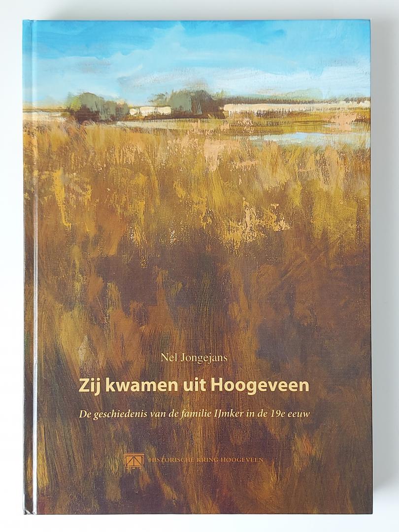 Jongejans, Nel - Zij kwamen uit Hoogeveen - de geschiedenis van de familie IJmker in de 19e eeuw