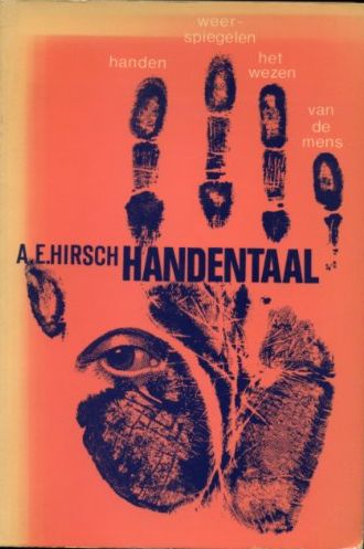 HIRSCH, A.E. - Handentaal (chirologie). Handen weerspiegelen het wezen van de mens.
