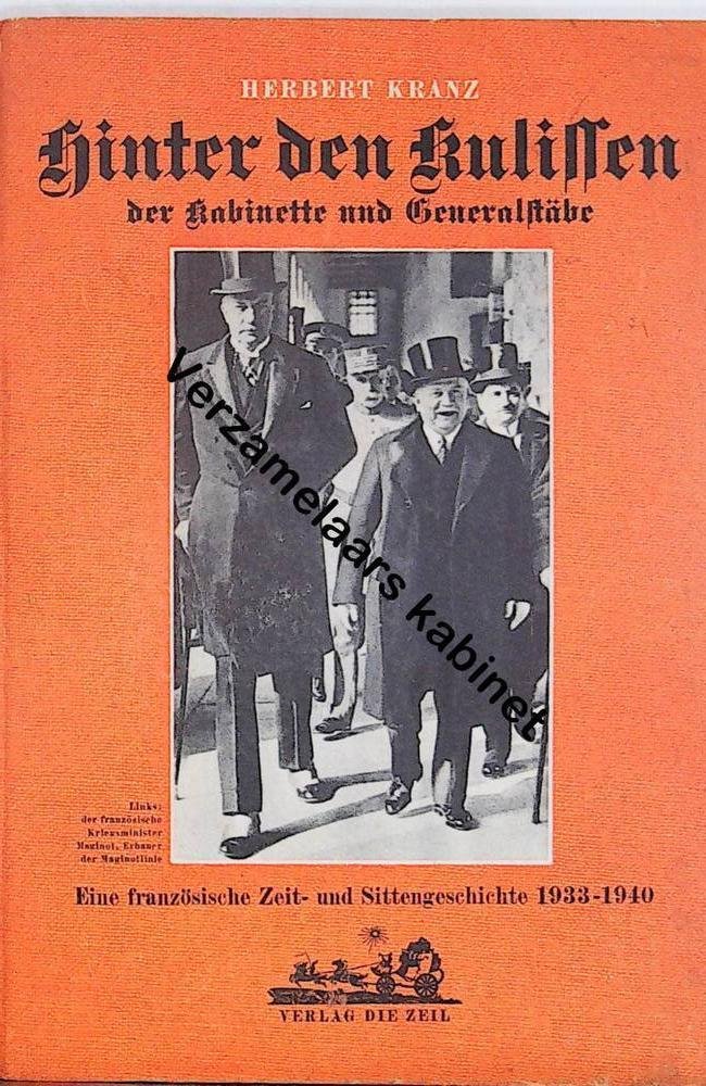 Kranz, Herbert - Hinter den Kulissen der Kabinette und Generalstäbe. Eine französische Zeit- und Sittengeschichte 1933-1940 * mit Widmung vom Wuppertaler NSDAP-Kreisleiter