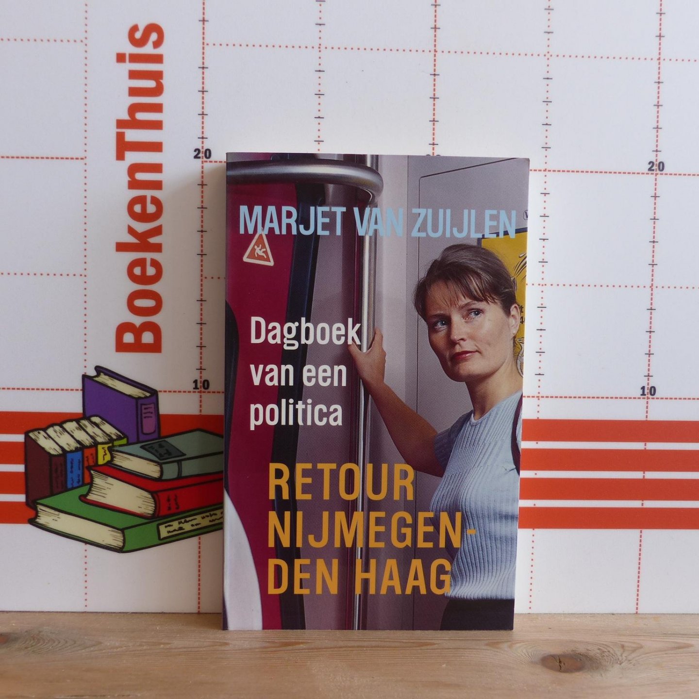 Zuijlen, Marjet van - dagboek van een politica, retour Nijmegen - Den Haag