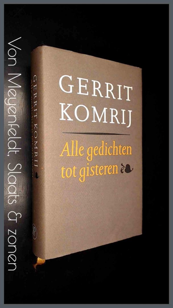 KOMRIJ, GERRIT - Alle gedichten tot gisteren