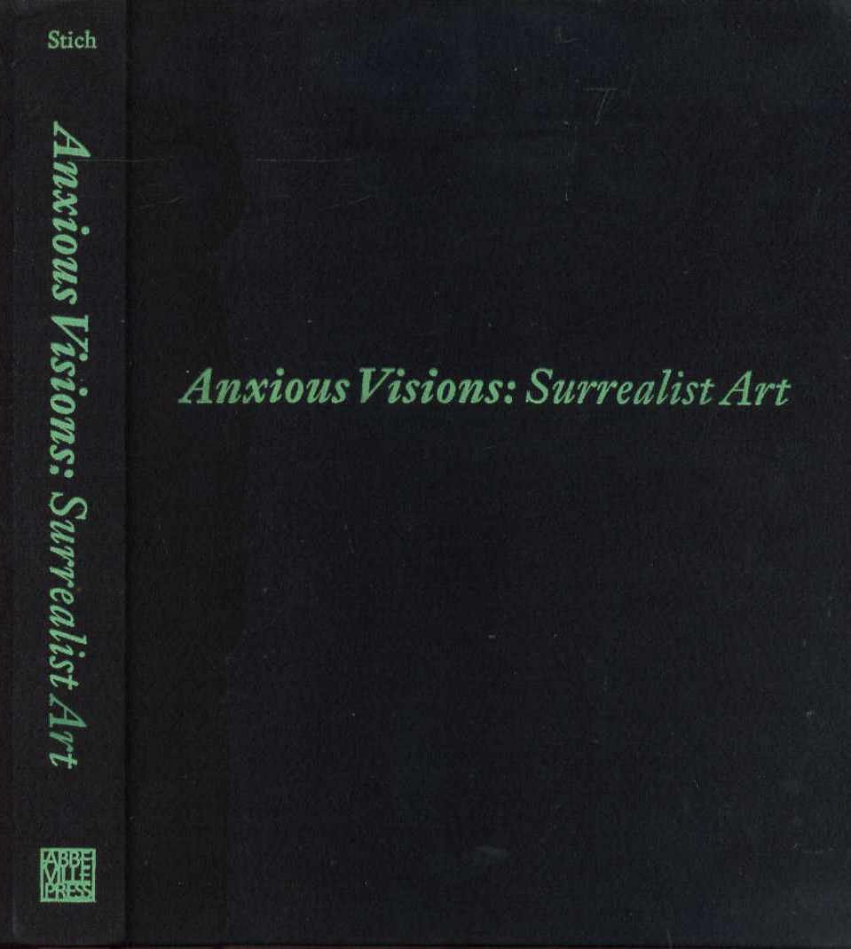 Stich, Sidra - Anxious Visions. Surrealist Art