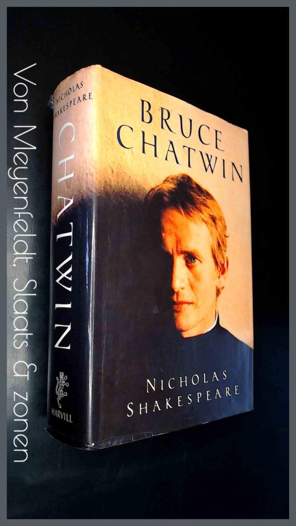 Shakespeare, Nicholas - Bruce Chatwin