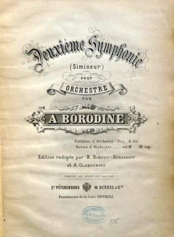 Borodin, Alexander: - Deuxième symphonie (Si mineur) pour orchestre. Partition d`orchestre. Edition redigée par N. Rimsky-Korsakoff et A. Glazounoff.