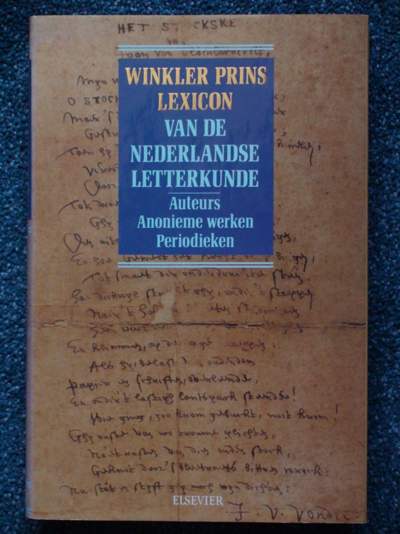 Lissens, Prof.Dr.R.F. (redactievoorzitter) - Winkler Prins Lexicon van de Nederlandse Letterkunde. Auteurs, anonieme werken, periodieken.