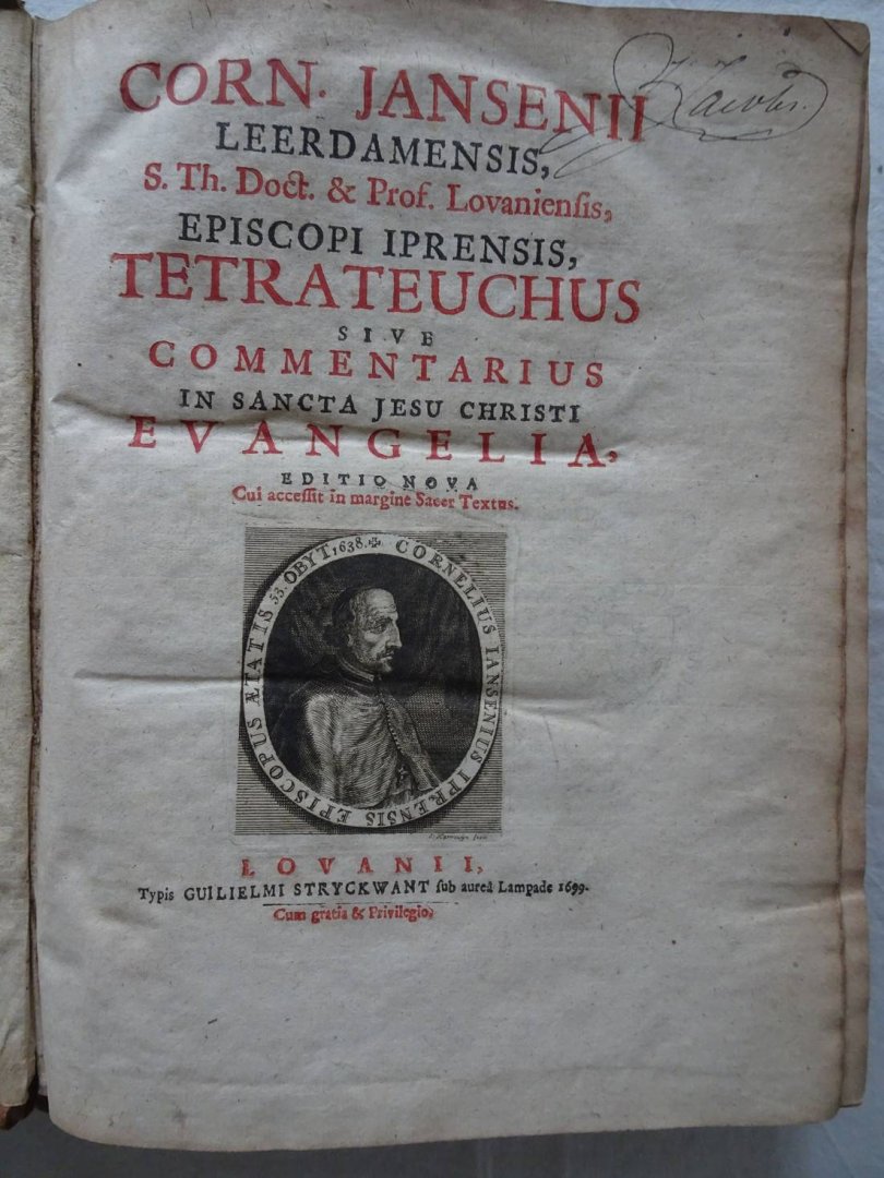 Jansen, Cornelis (Jansenii). - Corn.Jansenii Leerdamensis, S.Th. Doct. & Prof. Lovaniensis, Episcopi Iprensis, Tetrateuchus sive commentarius in Sancta Jesu Christi Evangelia, edtio nova, cui accessit in margine Sacer textus.