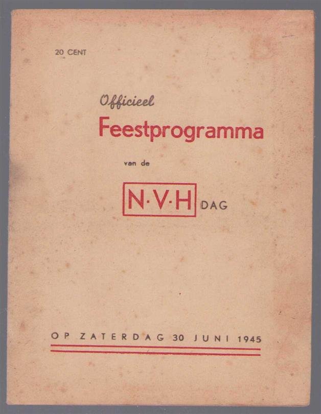 [Het Comit� van de Stichting Nederlands Volksherstel - Afdeling Delft] - Officieel feestprogramma van de N.V.H dag