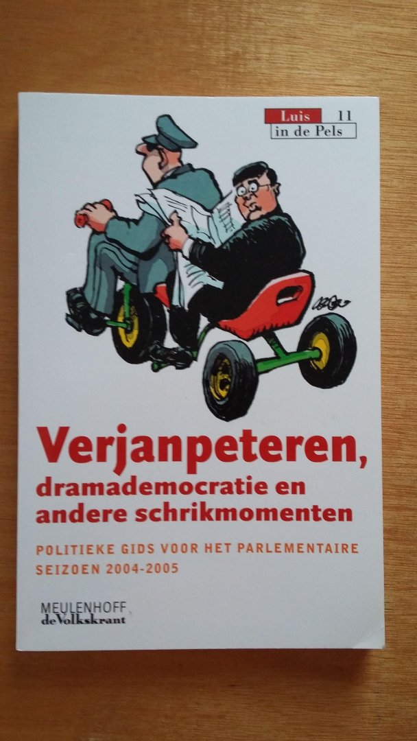 Volkskrant redactie - Verjanpeteren, dramademocratie en andere schrikmomenten
