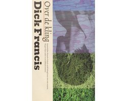 Dick Francis - Over De Kling