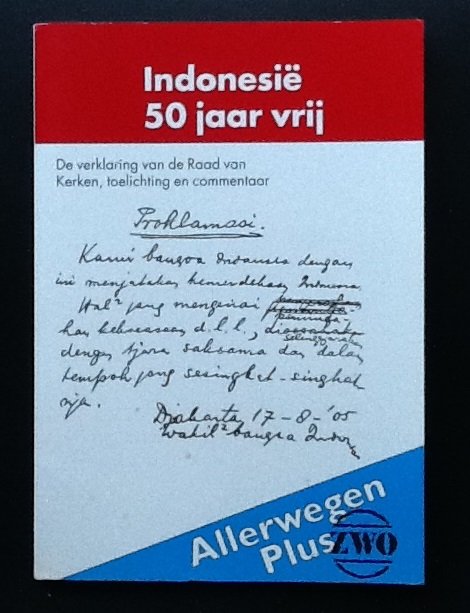 Wal, Hans van de    Koetsier, enk (red.) - Allerwegen Plus: Indonesië 50 jaar vrij! De verklaring van de Raad van Kerken, toelichting en commentaar.