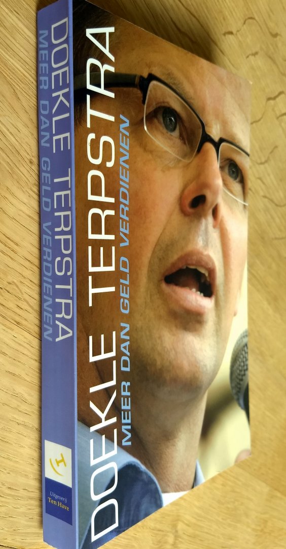 Terpstra, Doekle - MEER DAN GELD VERDIENEN - Een boek over kwetsbaarheid en kracht