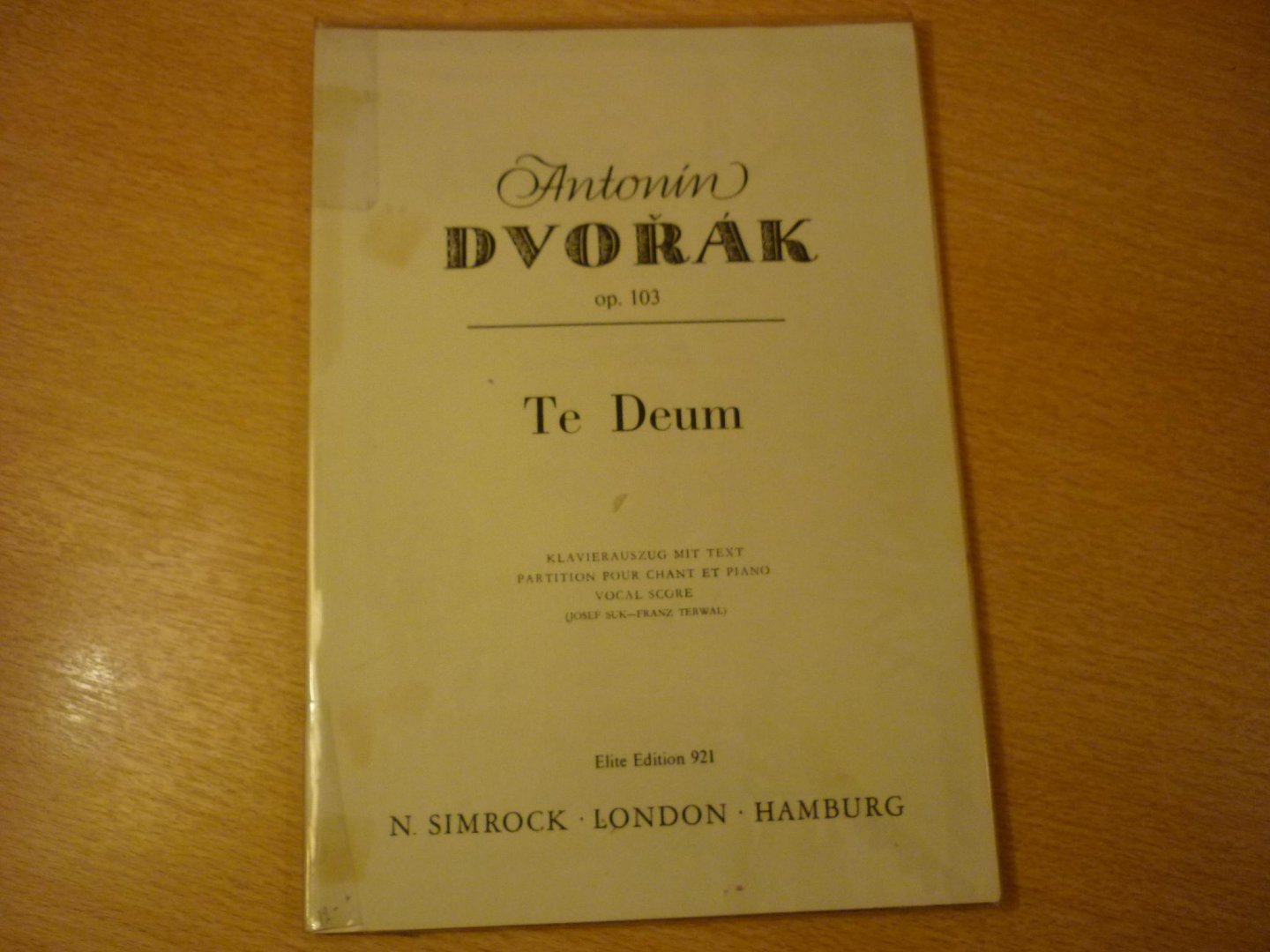 Dvorak; Antonín - Te Deum - op. 103; Klavierauszug mit Text; Partition pour Chant et Piano; Vocal Score (Josef Suk / Franz Terwal)