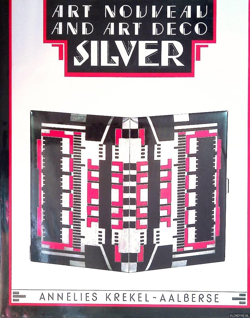 Krekel-Aalberse, Annelies - Art Nouveau and Art Deco Silver
