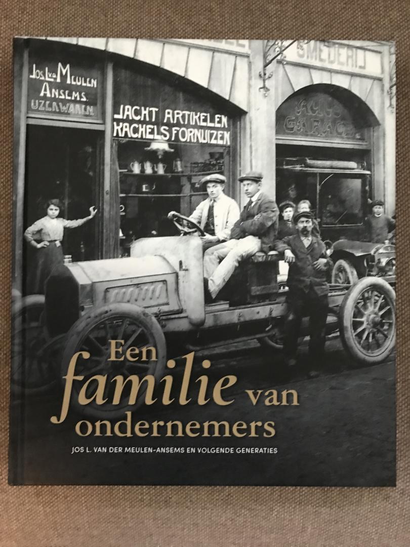 Vlemmings, Paul - Een familie van ondernemers / Jos L. van der Meulen-Ansems en volgende generaties