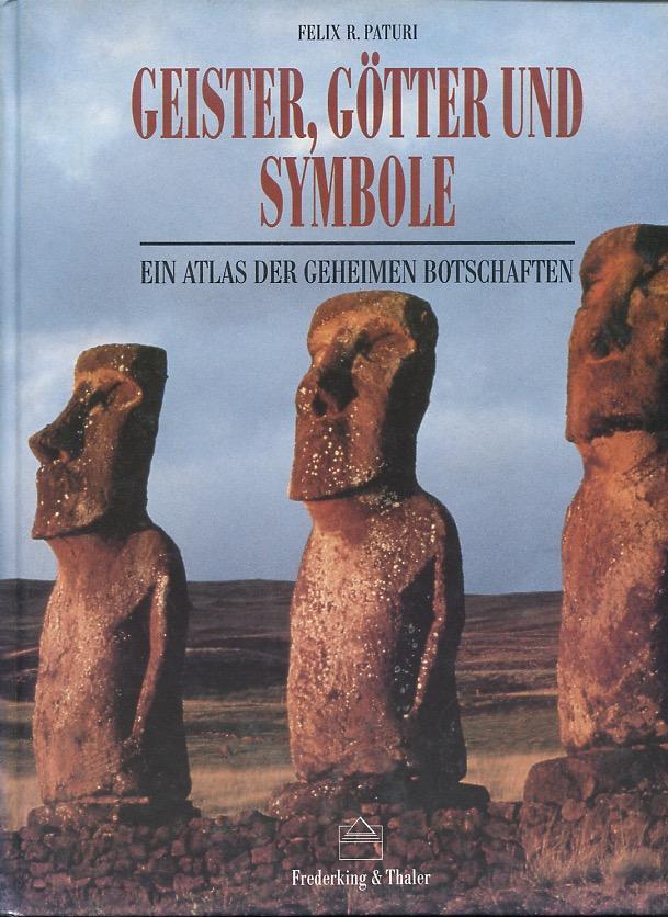Paturi, Felix R - Geister, Götter und Symbole. Ein Atlas der geheimen Botschaften.