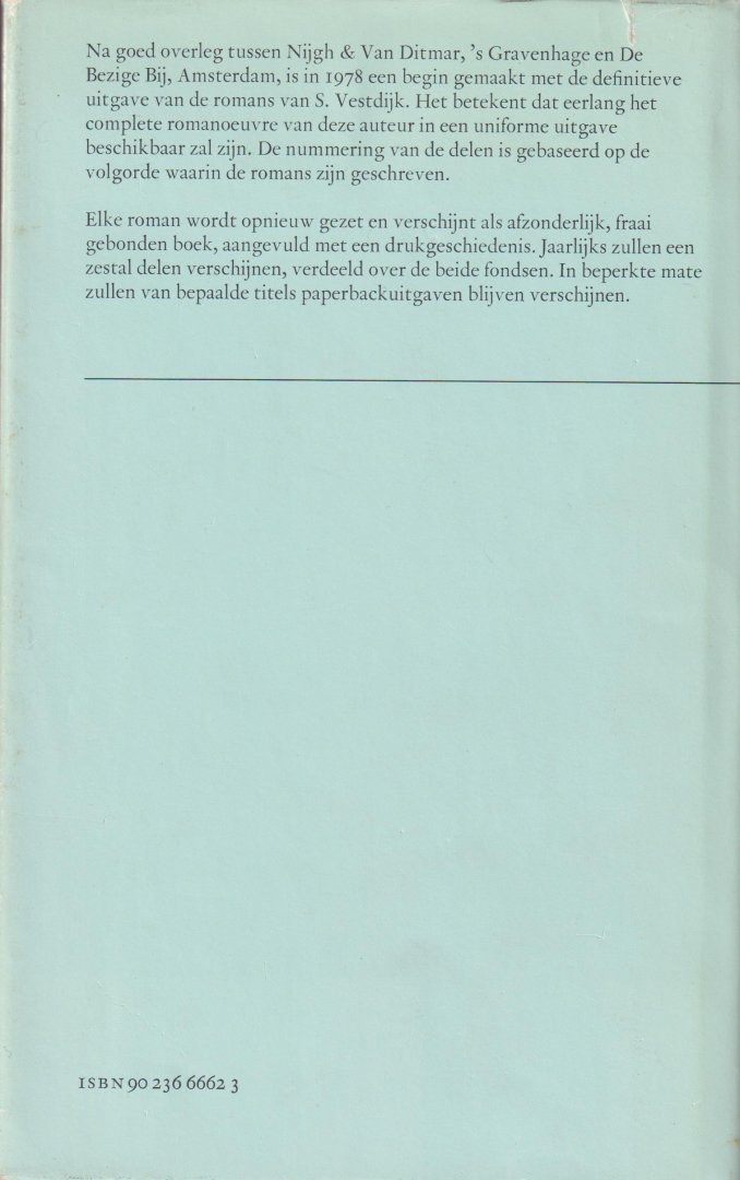 Vestdijk (Harlingen, 17 oktober 1898 - Utrecht, 23 maart 1971), Simon - De held van Temesa Een roman uit Groot-Griekenland (528 - 448 v. Chr.) - Een autobiografie van de laatste priester van de held Polites uit Temesa.