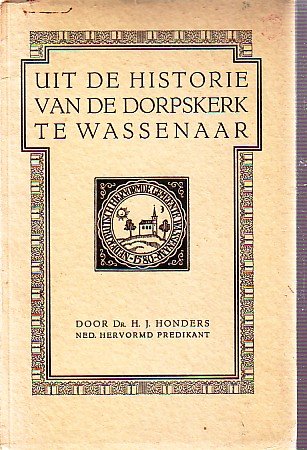 Honders,H.J. - Uit de historie van de dorpskerk te Wassenaar