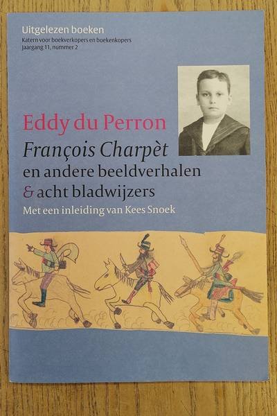 UITGELEZEN BOEKEN. - Eddy Du Perron. François Charpèt En Andere Beeldverhalen - Uitgelezen Boeken. Katern voor boekverkopers en boekenkopers.  jaargang 11 nummer 2