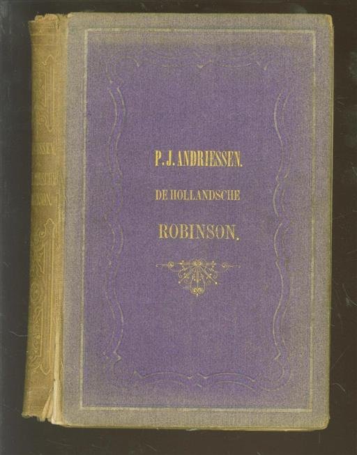 Andriessen, P.J. - De Hollandsche Robinson Crusoë