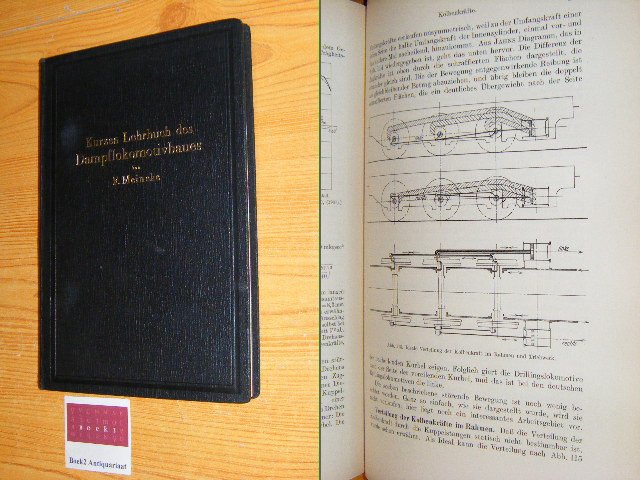 Meineke, F. - Kurzes Lehrbuch des Dampflokomotivbaues. Mit 183 Textabbildungen und 3 Tafeln
