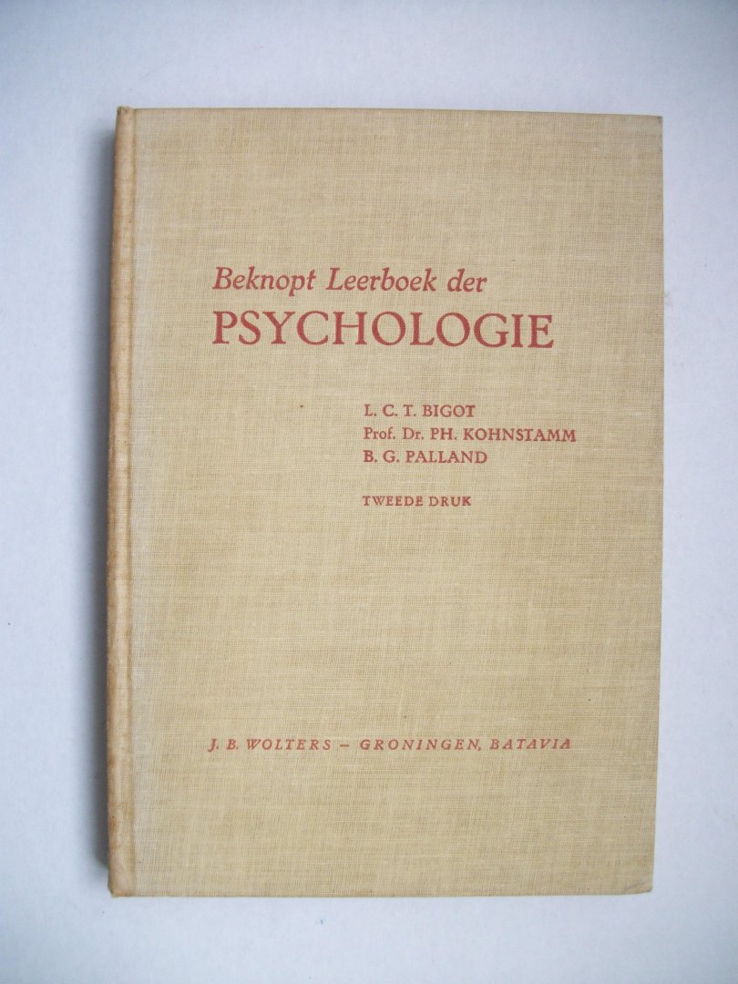 Bigot, L.C.T. e.a. - Beknopt Leerboek der psychologie