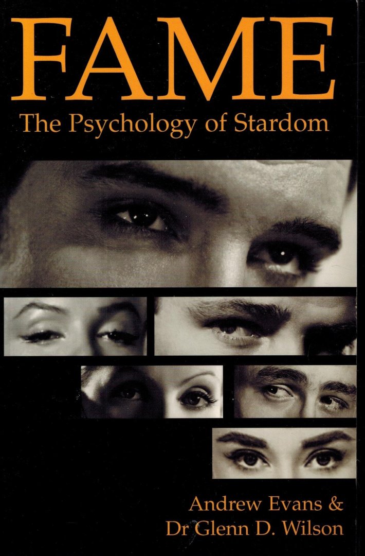 Andrew Evans and Glenn D. Wilson - Fame -The Psychology of Stardom