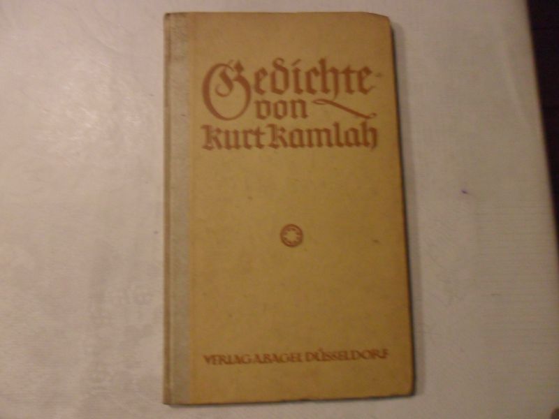 Kamlab Kurt - Gedichte von Kurt Kamlah