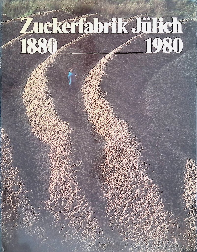 Winner, C. - Zuckerfabrik Jülich 1880-1980