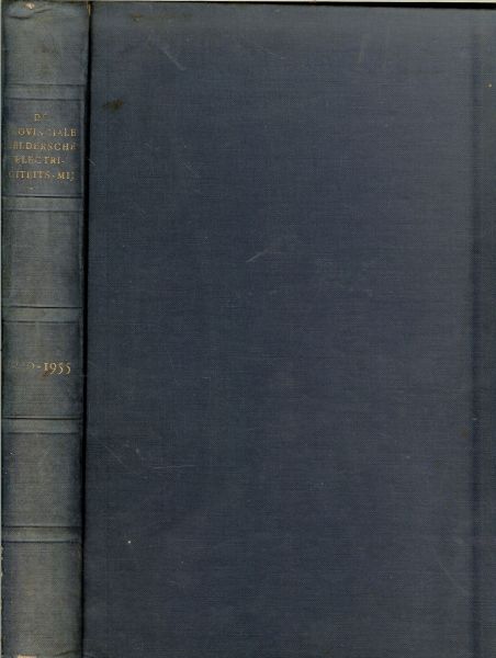 Quarles van Ufford , C.Q.C  .. President - Commissaris der Vennootschap Voorwoord - Geschiedenis van de Provinciale Geldersche Electriciteitsmaatschappij 1940-1955