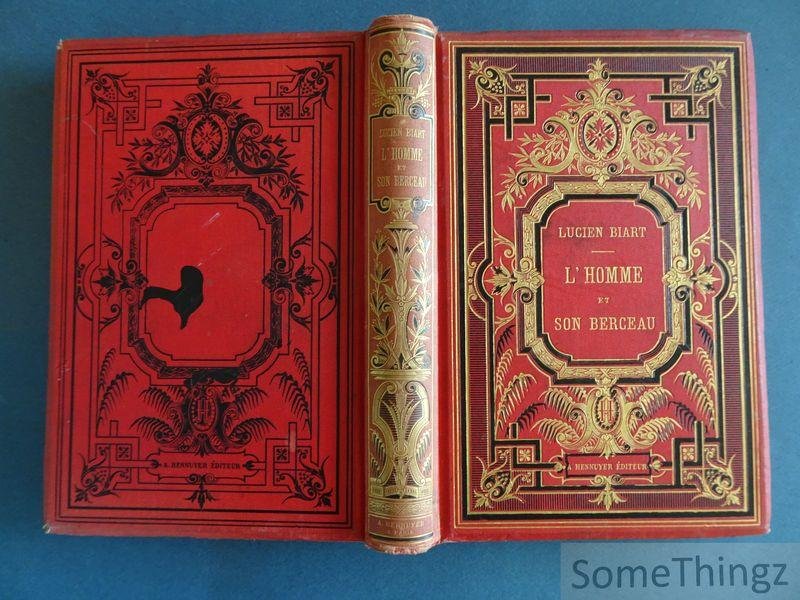 Biart, Lucien. - L'homme et son berceau. Illustrations de F. Lix, Scott, A. Jobin.