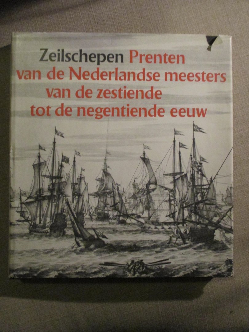 Groot, I / Vorstman, R. - Zeilschepen / prenten van de Nederlandse meesters van de zestiende tot de negentiende eeuw