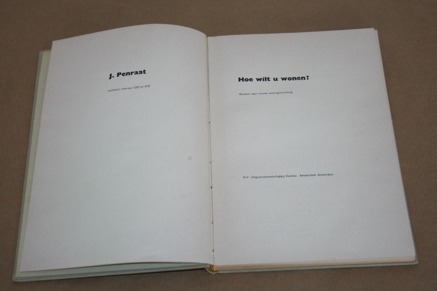 J. Penraat - Hoe wilt u wonen?  -- Wenken voor een nieuwe inrichting