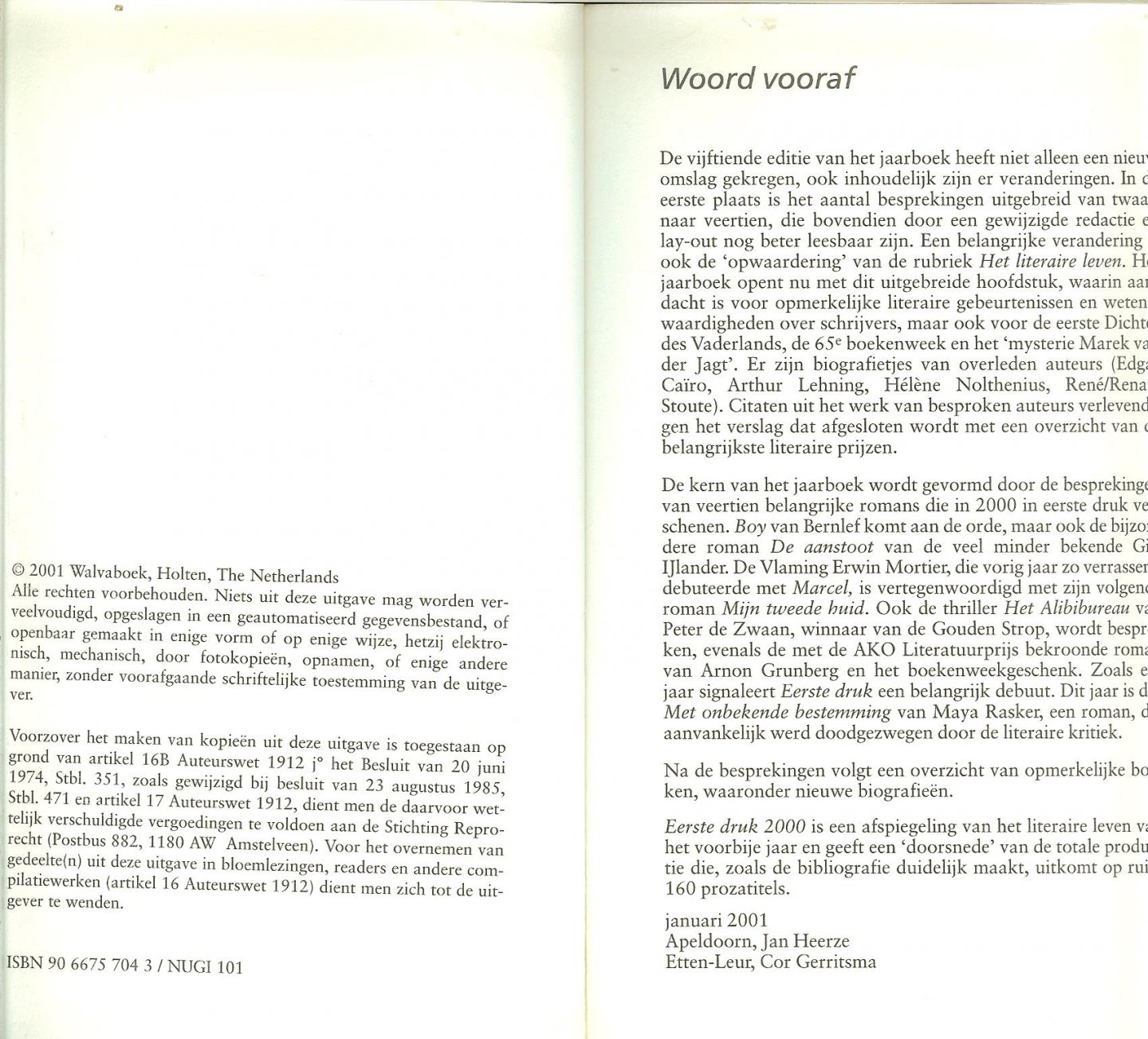 Heerze, Jan en Cor Gerritsma . - Eerste druk 2000  Literair Jaarboek van Nederlandse proza
