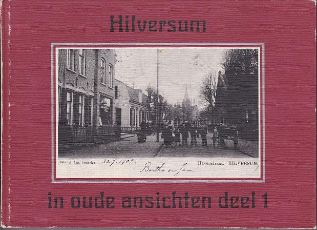 Bokhorst, G.van - Hilversum in oude ansichten deel 1
