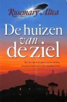 Altea , Rosemary . - De Huizen van de Ziel . ( Hoe de eigenschappen van de ziel hun stempel achterlaten op het dagelijks leven . )