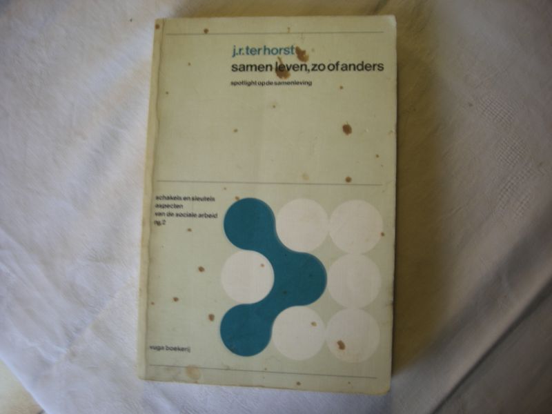 Horst, J.R.ter - Samen leven, zo of anders, spotlight op de samenleving