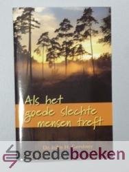 Gerstner, Dr. John H. - Als het goede slechte mensen treft