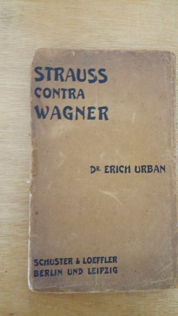 Urban, Erich - Strauss contra Wagner